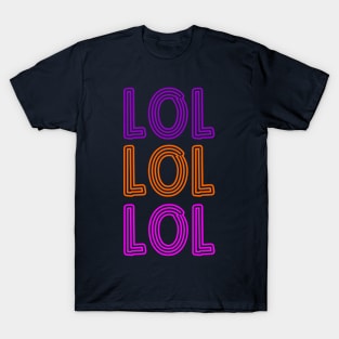 LOL LOL LOL T-Shirt